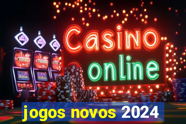 jogos novos 2024